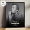 Jimmy Cliff Memorial Poster In Tribute To The Reggae Legend 1944–2025 Black And White Artwork Home Decor Poster Canvas