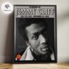 Jimmy Cliff Memorial Tribute Poster Legendary Reggae Icon 1944 To 2025 Home Decor Poster Canvas