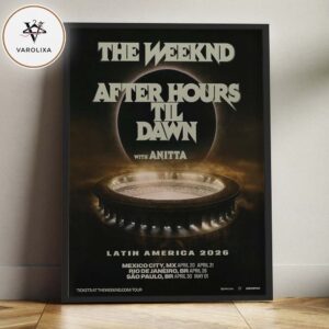 The Weeknd After Hours Til Dawn Tour Poster At Latin America Venues In Mexico Brazil On April May 2026 Home Decor Poster Canvas