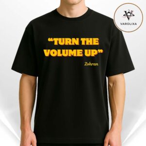 Zohran Mamdani Turn The Volume Up Shirt NYC Campaign Merch 2026 Political Awareness Unisex T-Shirt