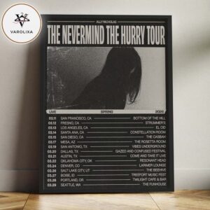 Ally Nicholas Tour Dates Poster The Nevermind The Hurry Tour Across United States Spring 2026 Home Decor Poster Canvas