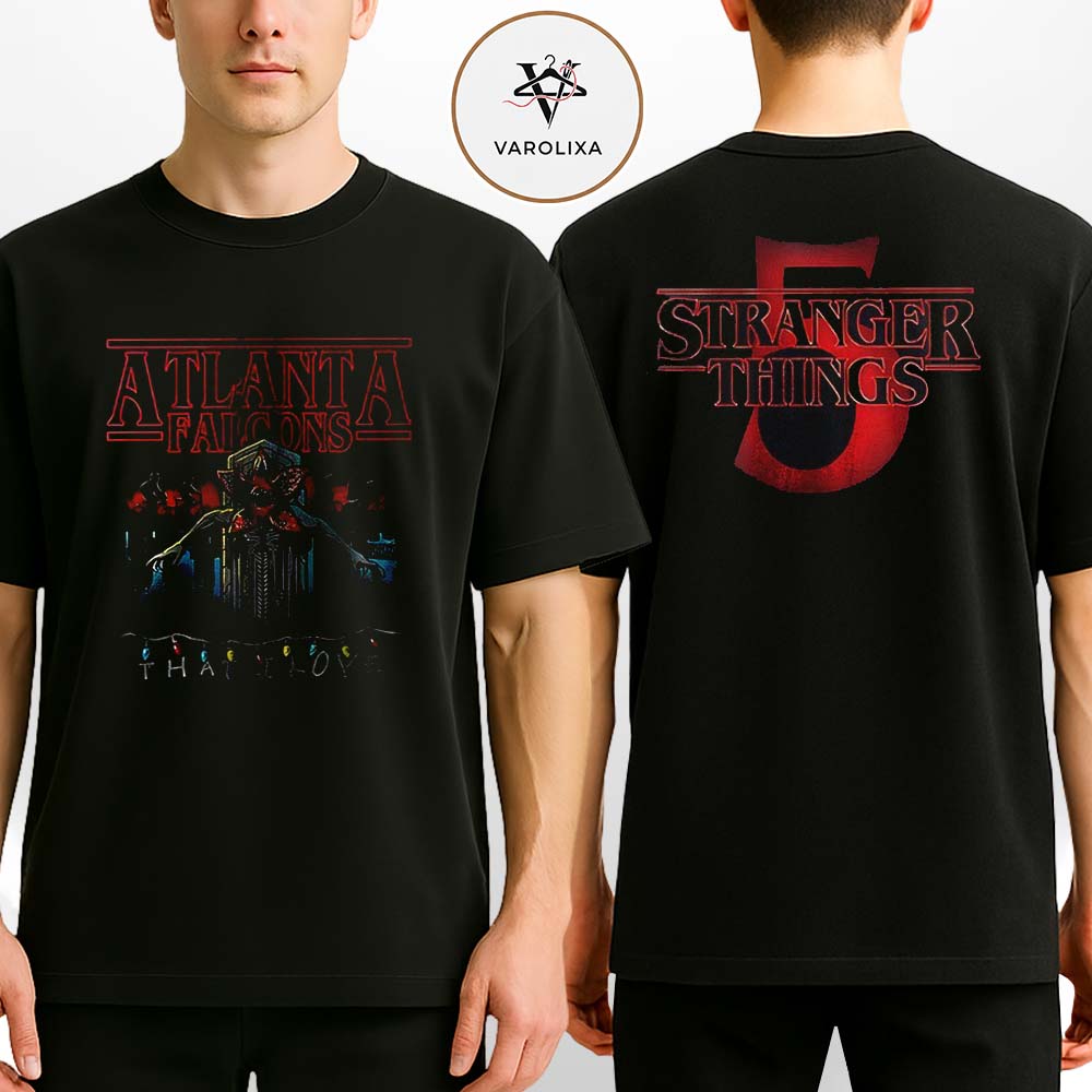 Atlanta Falcons x Christmas Game Of Strangers Things 5 That I Love Two Sides Unisex T-Shirt Atlanta Falcons x Christmas Game Of Strangers Things 5 That I Love Two Sides Unisex T-Shirt