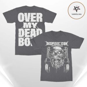Despised Icon Over My Dead Body Two Sides Unisex T-Shirt