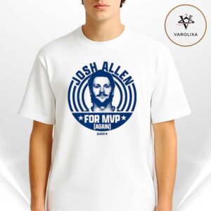 Josh Allen For MVP Again Buffalo Bills NFL 2025 Season Unisex T-Shirt