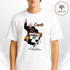 Loyola Chicago Sister Jean Ramble On Unisex T-Shirt