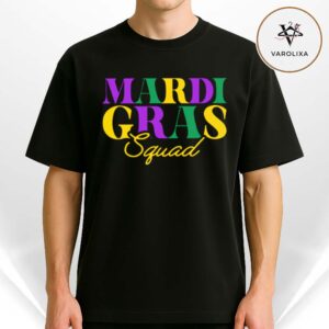 Mardi Gras Squad Unisex T Shirt 2025 Group Carnival Outfit New Orleans Festival Tee