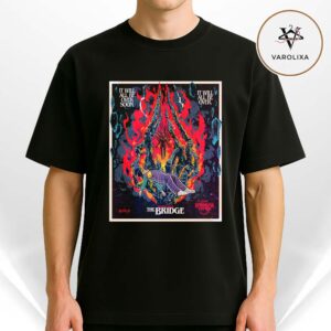 Stranger Things 5 Chapter Seven The Bridge Dark Horror Fan Art 2025 Unisex T-Shirt
