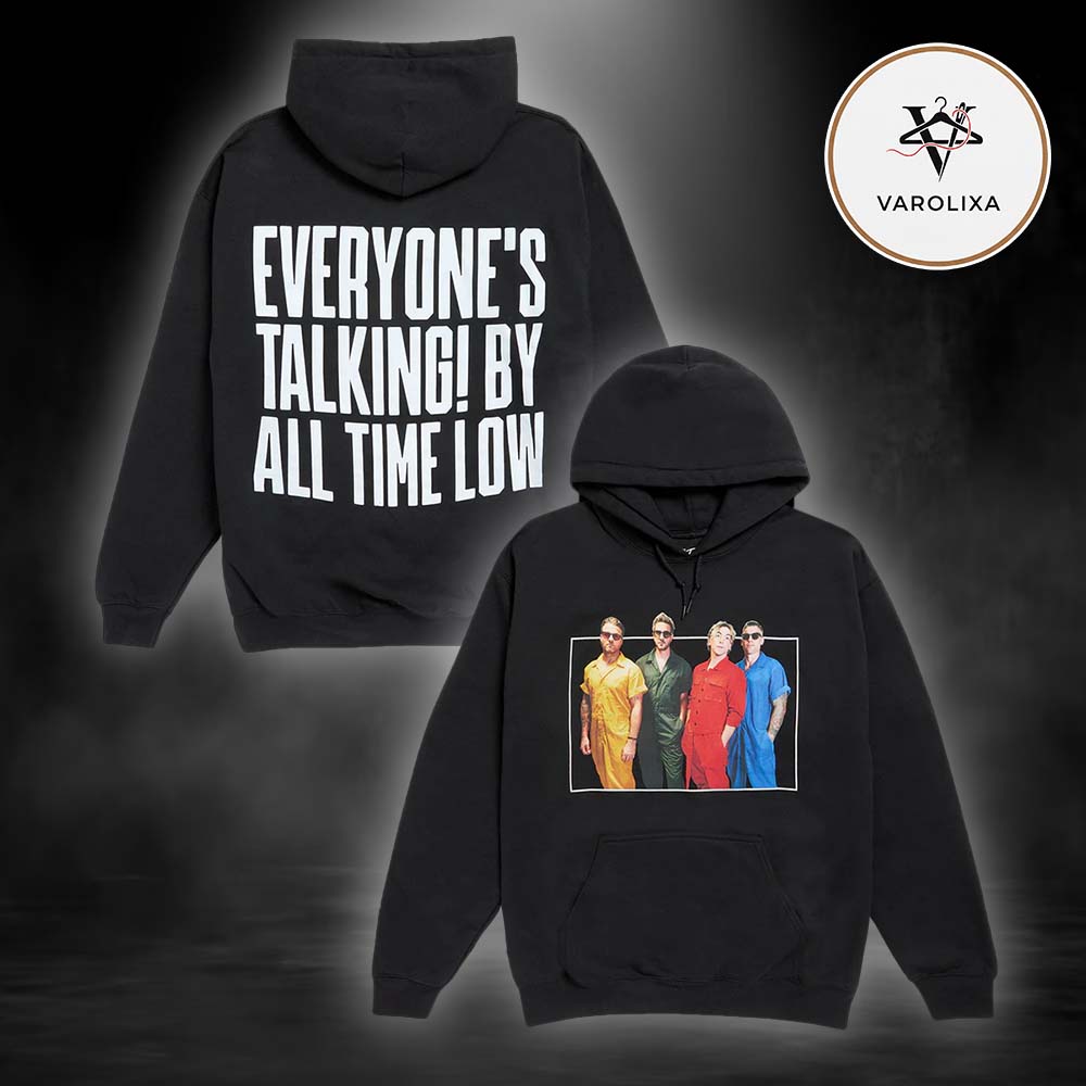 All Time Low Everyone’s Talking! Pullover Hoodie All Time Low Everyone’s Talking! Pullover Hoodie