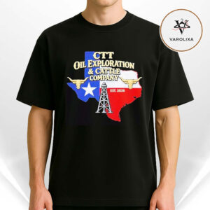 Ctt Oil Exploration And Cattle Company Texas 2026 Unisex T-Shirt