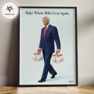 Donald Trump Make Whole Milk Great Again Poster Political Satire Artwork Classic Americana Style Wall Art Print Home Decor Poster Canvas