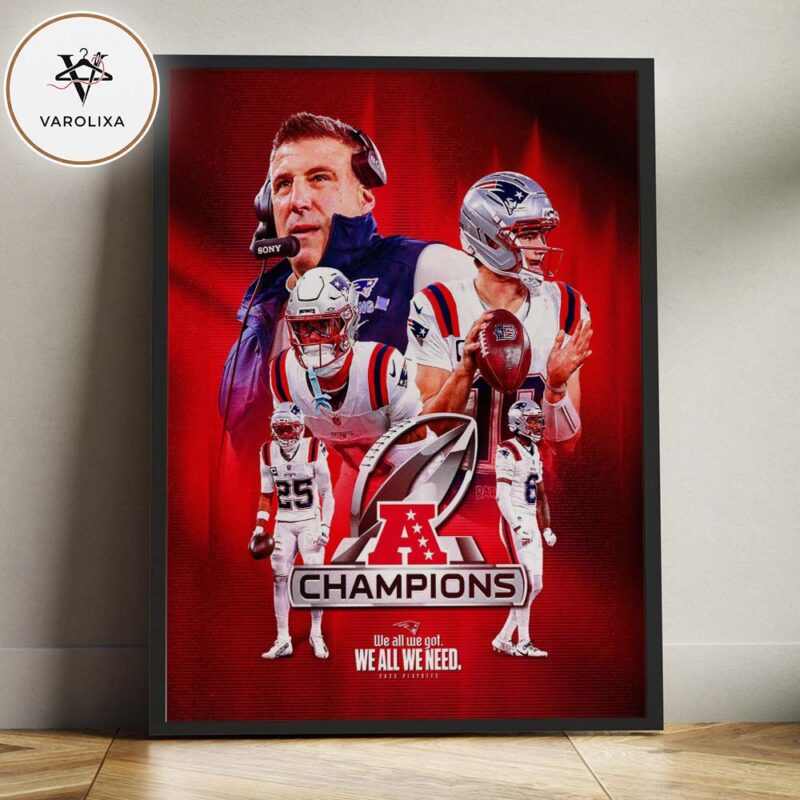 New England Patriots AFC Champions 2025 We All We Need Playoffs Design Home Decor Poster Canvas