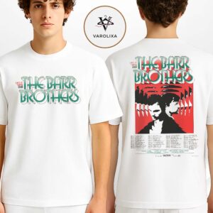 The Barr Brothers Tour Dates Poster Let It Hiss Tour In North America Europe 2026 With Guest Artists Two Sides Unisex T-Shirt