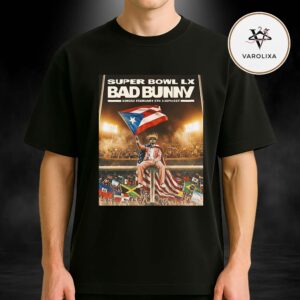 Bad Bunny Super Bowl LX Together We Are America Poster At NFL Halftime Show At Levi’s Stadium In Santa Clara California On February 8 2026 Unisex T-Shirt