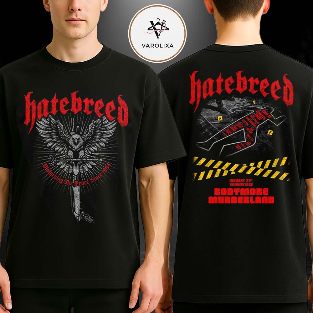 Hatebreed Exclusive Tee For Sound Stage In Bodymore Murderland Baltimore On January 31 2026 Two Sides Unisex T-Shirt Hatebreed Exclusive Tee For Sound Stage In Bodymore Murderland Baltimore On January 31 2026 Two Sides Unisex T-Shirt