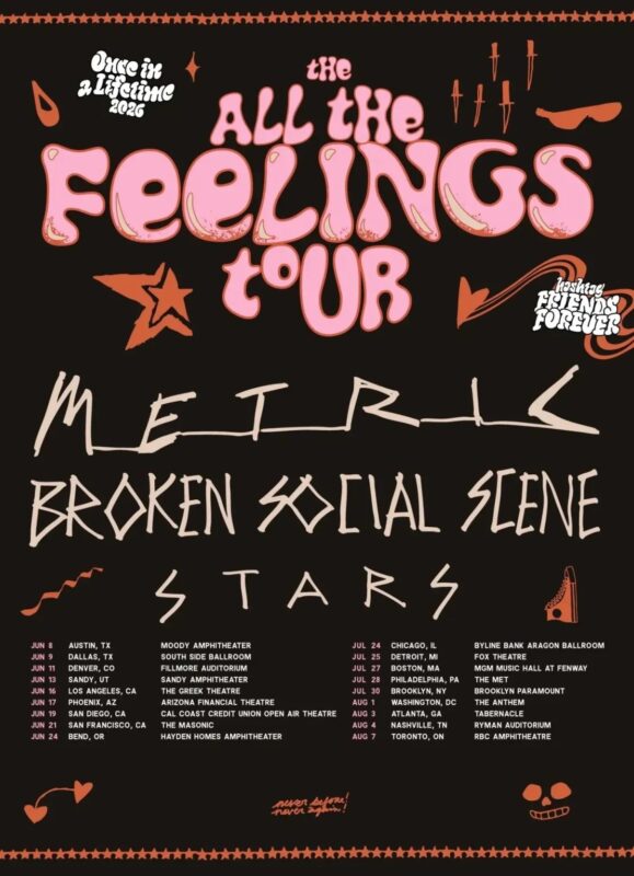 Metric The All The Feelings Tour 2026 Broken Social Scene Starz Full Tour Dates