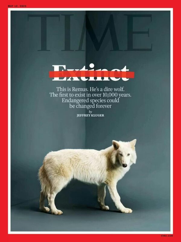 TIME Magazine Extinct May 12 2025 Dire Wolf Remus Cover