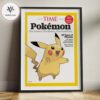 TIME Magazine Special Edition Pokémon 30 Years Of Pikachu Mega Charizard X Cover Home Decor Poster Canvas