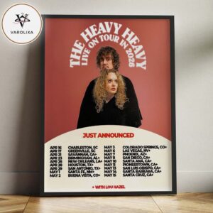 The Heavy Heavy Live On Tour 2026 With Lou Hazel Full Tour Dates Home Decor Poster Canvas