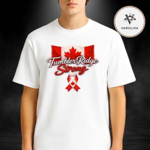 Tumbler Ridge School Strong Memorial Tribute to Victims of Tumbler Ridge Shooting Canada 2026 Unisex T-Shirt